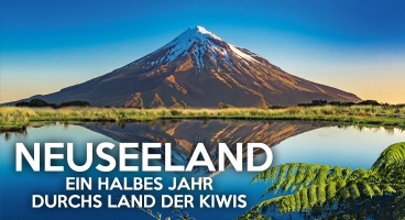 Neuseeland – Ein halbes Jahr durchs Land der Kiwis